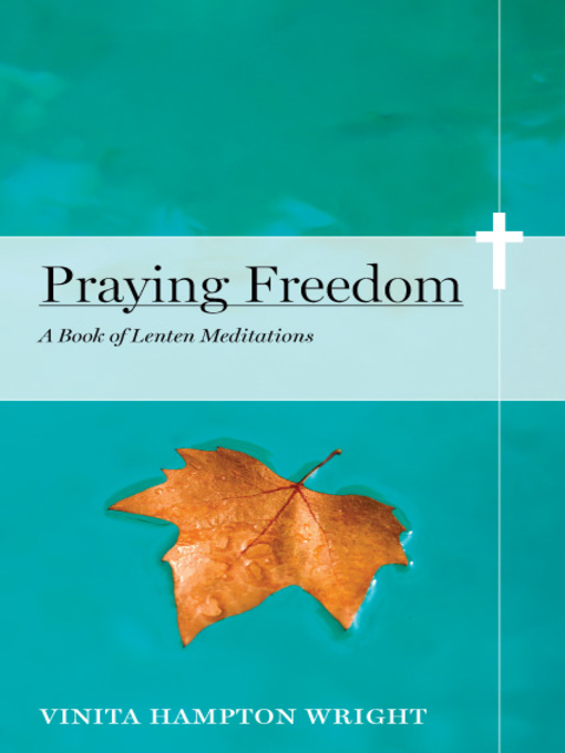 Title details for Praying Freedom by Vinita Hampton Wright - Available